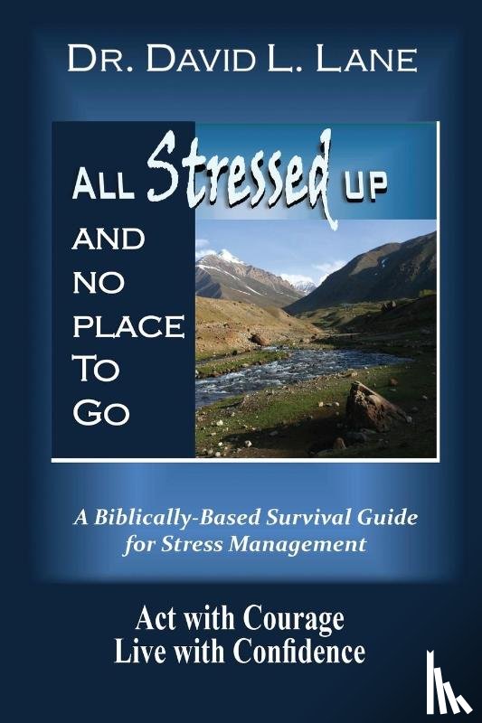 Lane, Dr David L - All Stressed Up and No Place to Go