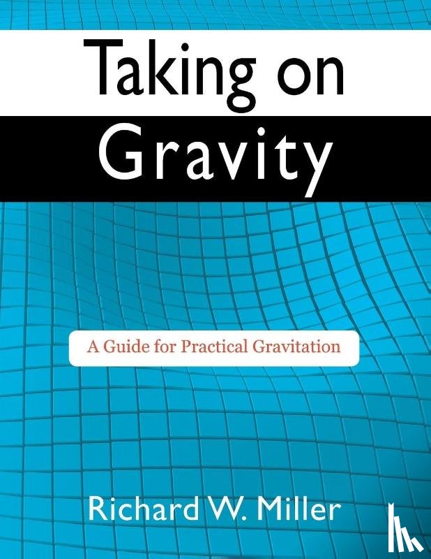 Miller, Richard W - Taking on Gravity