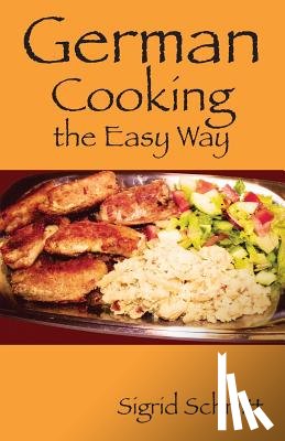 Schmitt, Sigrid - German Cooking the Easy Way