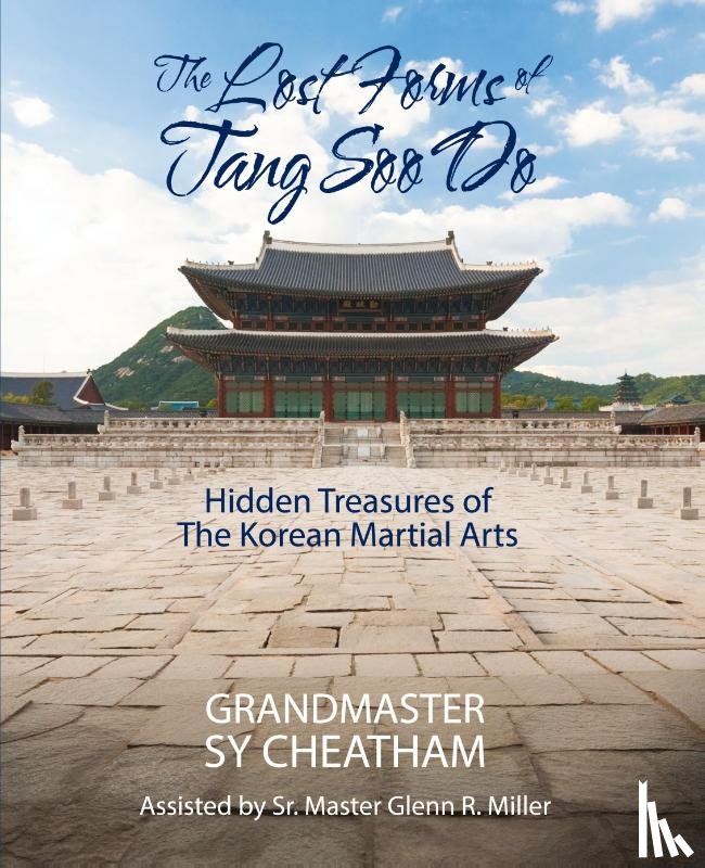 Cheatham, Grandmaster Sy - The Lost Forms of Tang Soo Do
