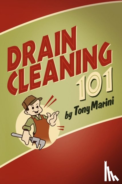 Marini, Tony - Drain Cleaning 101