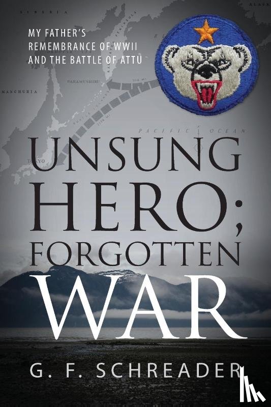 Schreader, G F - Unsung Hero; Forgotten War
