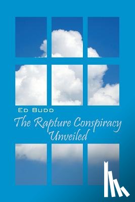 Budd, Ed - The Rapture Conspiracy Unveiled
