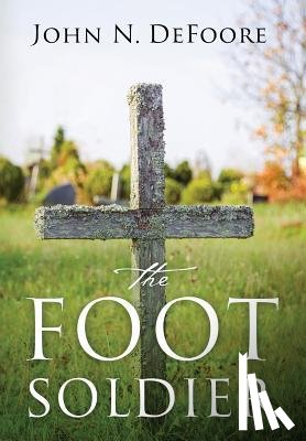 DeFoore, John N - The Foot Soldier