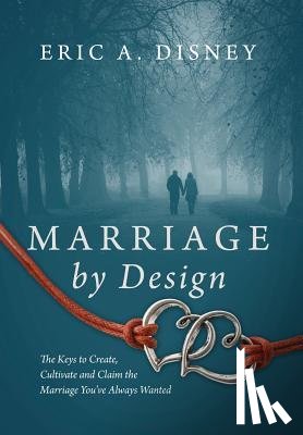 Disney, Eric a - Marriage by Design