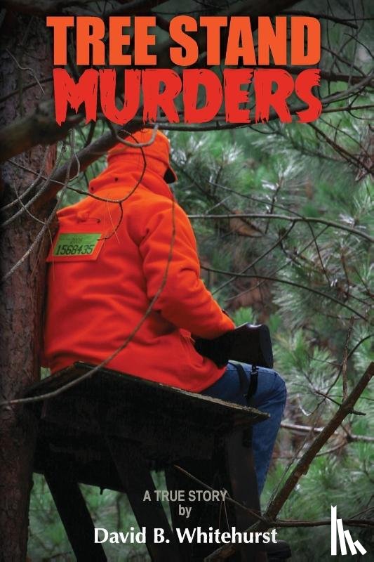 Whitehurst, David B - Tree Stand Murders