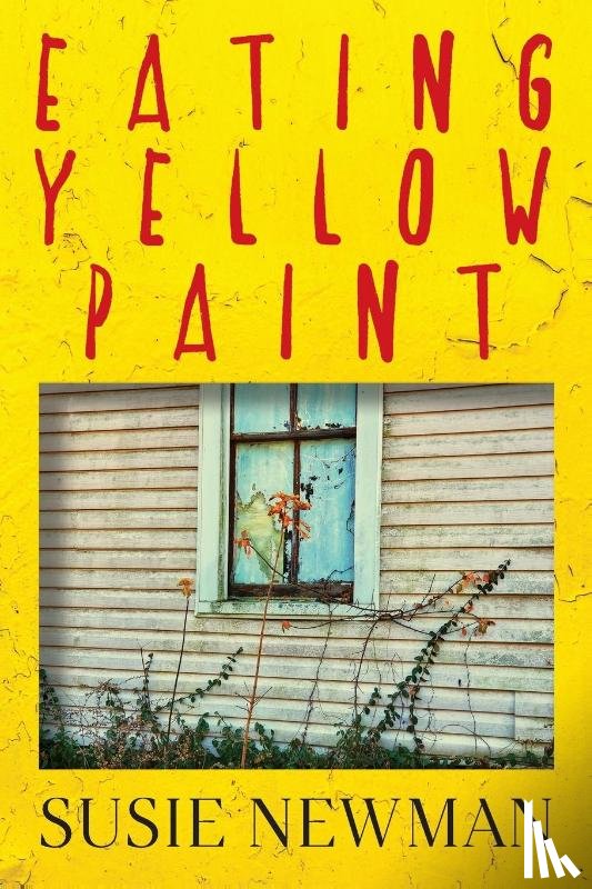 Newman, Susie - Eating Yellow Paint