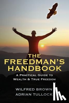 Brown, Wilfred, Tullock, Adrian - The Freedman's Handbook
