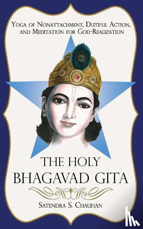 Chauhan, Satendra S - The Holy Bhagavad Gita