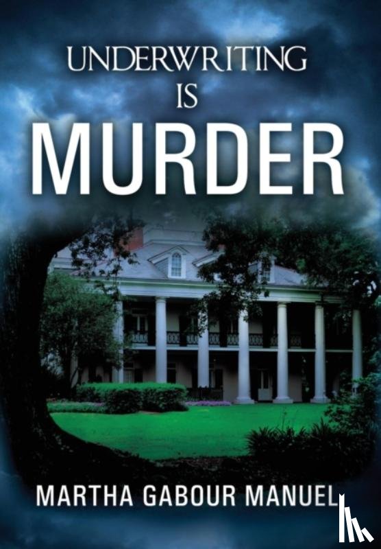 Manuel, Martha Gabour - Underwriting is Murder