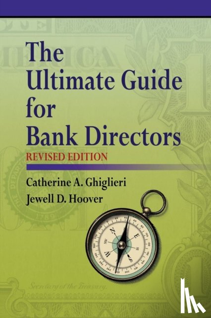 Ghiglieri, Catherine a, Hoover, Jewell D - The Ultimate Guide for Bank Directors