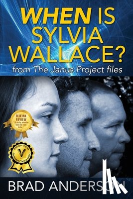 Anderson, Brad - When Is Sylvia Wallace? from The Janus Project files