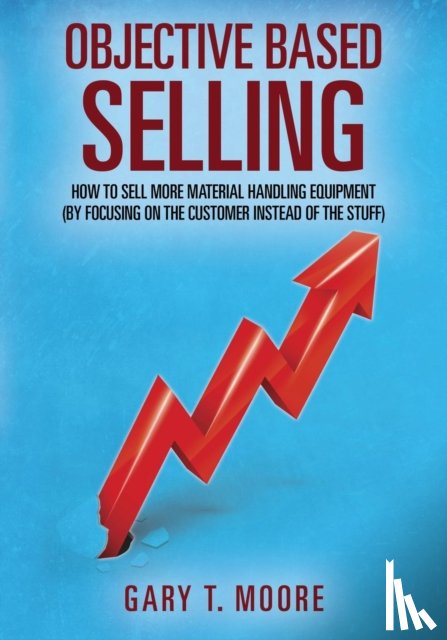 Moore, Gary T - Objective Based Selling