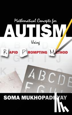 Mukhopadhyay, Soma (DVR College of Engineering and Technology Hyderabad India) - Mathematical Concepts For Autism Using Rapid Prompting Method