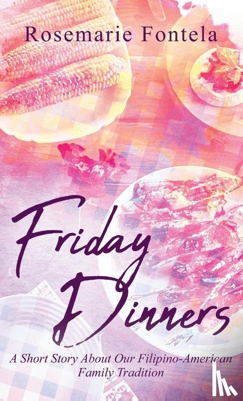 Fontela, Rosemarie - Friday Dinners