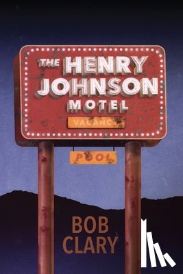 Clary, Bob - The Henry Johnson Motel
