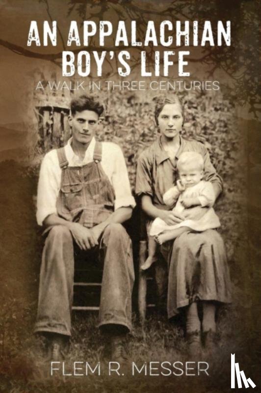 Messer, Flem R - An Appalachian Boy's Life