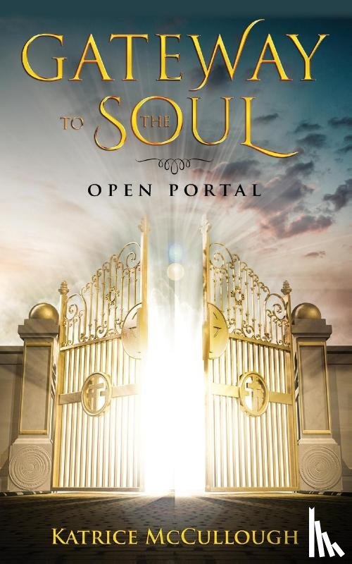 McCullough, Katrice - Gate Way To The Soul