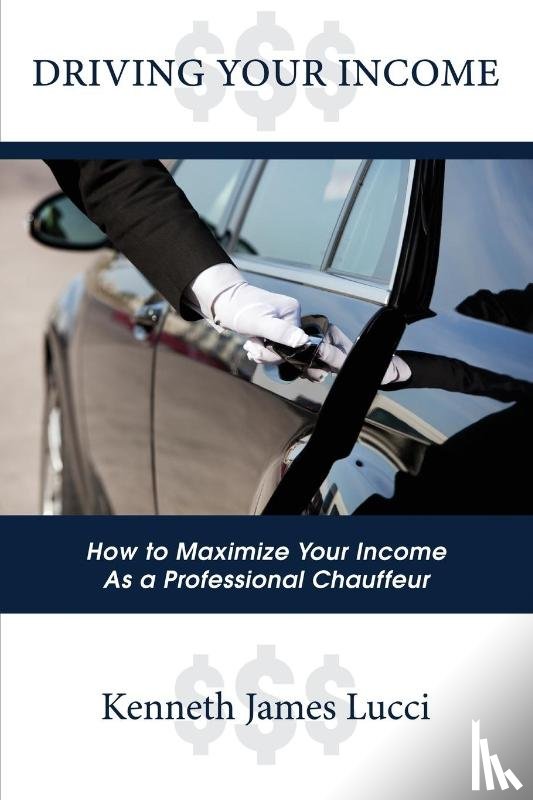 Lucci, Kenneth James - Driving Your Income