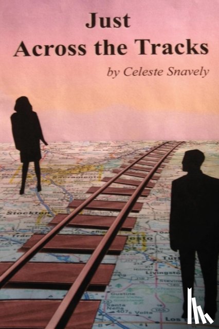 Snavely, Celeste - Just Across the Tracks