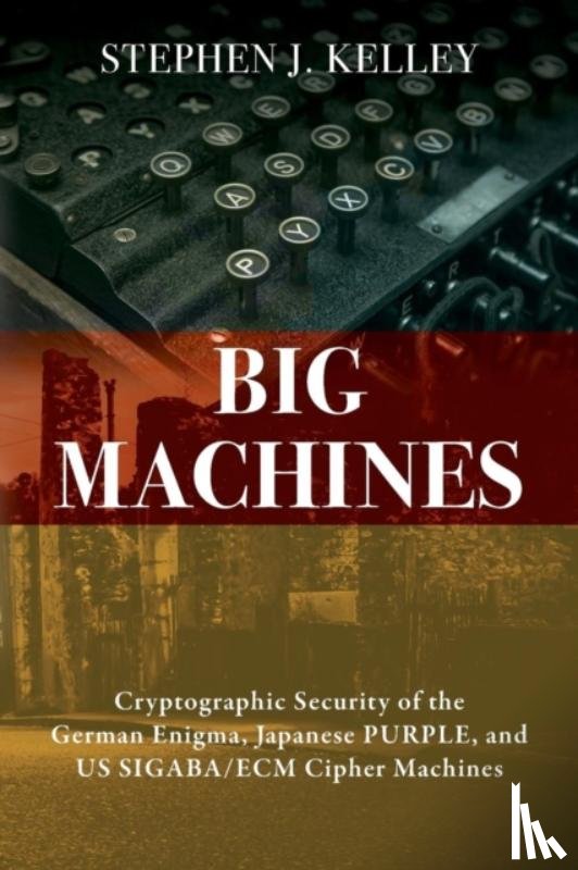 Kelley, Stephen J - Big Machines