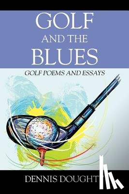 Doughty, Dennis - Golf and the Blues