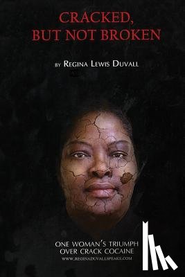 Duvall, Regina Lewis - Cracked, But Not Broken
