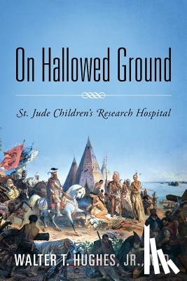 Hughes, Walter T - On Hallowed Ground