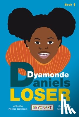 Grimes, Nikki - Loser (a Dyamonde Daniel Book, Book #5)