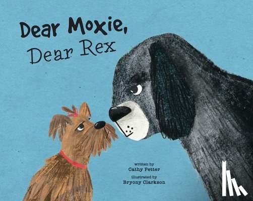 Petter, Cathy - Dear Moxie, Dear Rex