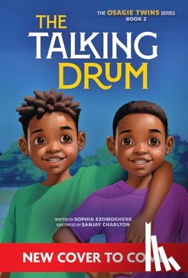 Ezomoghene, Sophia - The Talking Drum (the Osagie Twins, Book #2)