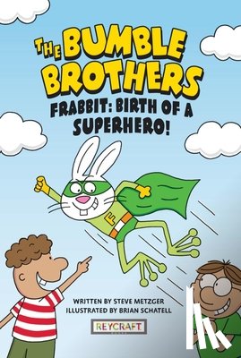 Metzger, Steve - Frabbit: Birth of a Superhero! (the Bumble Brothers, Book #3)