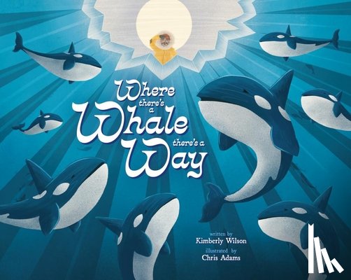 Wilson, Kimberly - Where There's a Whale There's a Way