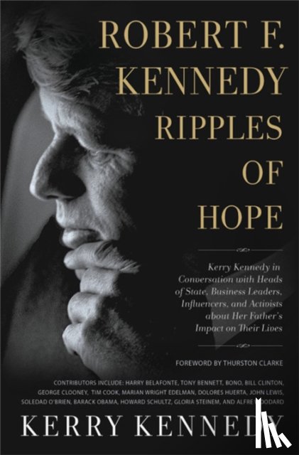 Kennedy, Kerry - Robert F. Kennedy: Ripples of Hope