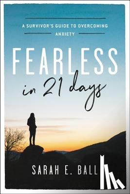 Ball, Sarah E. - Fearless in 21 Days