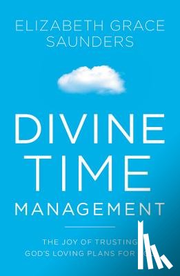 Saunders, Elizabeth Grace - Divine Time Management