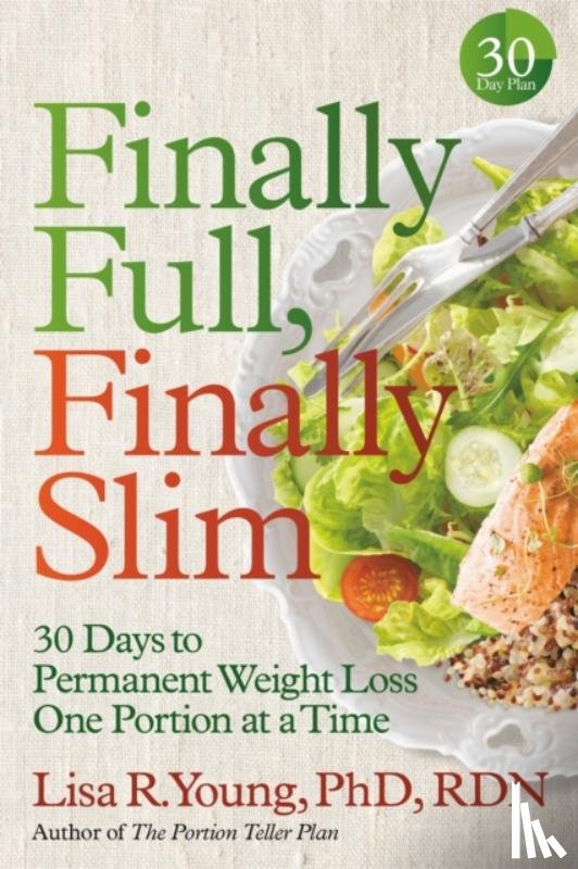 RDN, Lisa R. Young PhD - Finally Full, Finally Slim