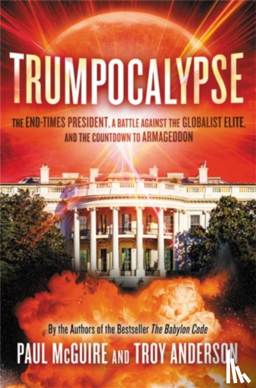 McGuire, Paul, Anderson, Troy - Trumpocalypse