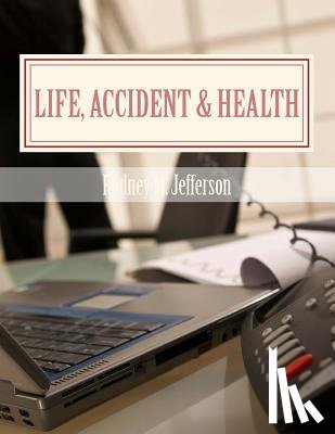 Jefferson, Rodney M. - Life, Accident & Health: Insurance Pre-Licensing Course