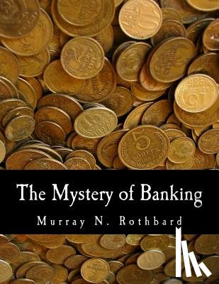 French, Douglas E. - The Mystery of Banking (Large Print Edition)