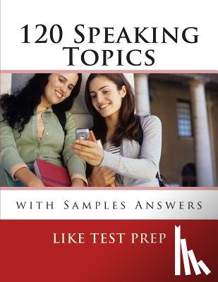 Books, Like Test Prep - 120 Speaking Topics: with Sample Answers