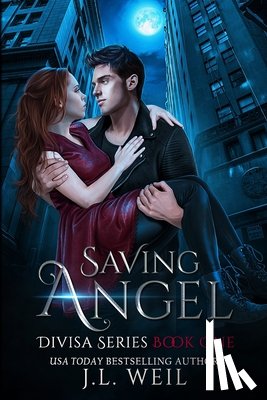 Weil, J. L. - Saving Angel (A Divisa Novel)