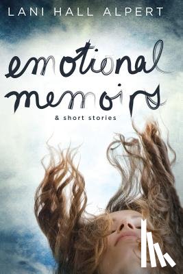 Alpert, Lani Hall - Emotional Memoirs & Short Stories