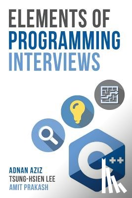 Lee, Tsung-Hsien - Elements of Programming Interviews: The Insiders' Guide