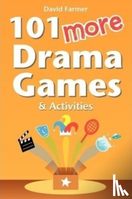 Farmer, David (Henley Management College) - 101 More Drama Games and Activities