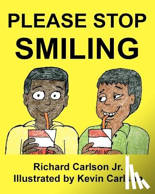 Carlson, Kevin - Please Stop Smiling - Story about Schizophrenia and Mental Illness for Children