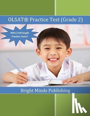 Publishing, Bright Minds - Olsat Practice Test (Grade 2): (with 2 Full Length Practice Tests)