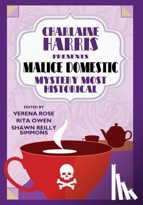 Rose, Verena, Simmons, Shawn Reilly, Owen, Rita - Charlaine Harris Presents Malice Domestic 12