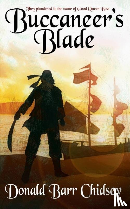 Chidsey, Donald Barr - Buccaneer's Blade