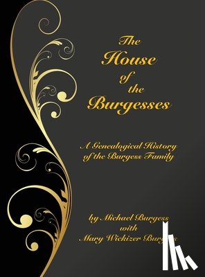 Burgess, Michael, Burgess, Mary Wickizer - The House of the Burgesses